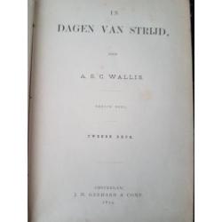 De dagen van strijd door A. Wallis deel 1